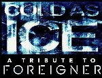 Cold As Ice- Foreigner Tribute